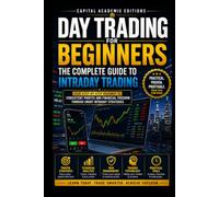 DAY TRADING FOR BEGINNERS: THE COMPLETE GUIDE TO INTRADAY TRADING SUCCESS: Start your day trading journey with structure, discipline, and a complete step-by-step framework for intraday trading success
