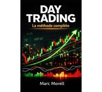 Day Trading - La méthode complète