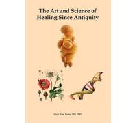 Daya Ram Varma The Art and Science of Healing Since Antiquity (Copertina rigida)