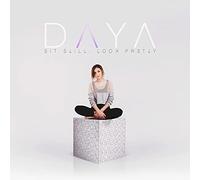 Daya - Sit Still, Look Pretty