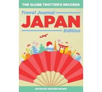 Daybook Heaven The Globe Trotter's Records - Travel Journal Japan E (Tascabile)