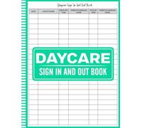 Daycare Sign In and Out Book: Childcare Attendance Logbook | Daily Sign-In and Sign-Out Sheets for Preschools, Daycare Centers, and Home Childcare, Daycare Attendance Record Book