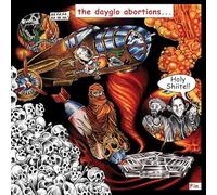 DAYGLO ABORTIONS - HOLY SHIITE
