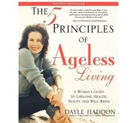 Dayle Haddon The Five Principles of Ageless Living (Tascabile)