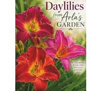 Daylilies from Arla's Garden: A Coloring Book for Daylily Lovers