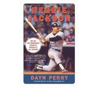 Dayn Perry Reggie Jackson: The Life and Thunderous Career of Basebal (Tascabile)