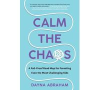 Dayna Abraham Calm the Chaos (Tascabile)