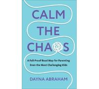 Dayna Abraham Calm the Chaos (Tascabile)