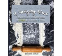 Dayna Altman A Unifying Blend (Tascabile)