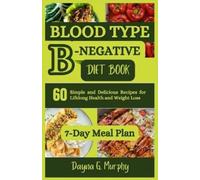 Dayna G Murphy Blood Type B-Negative Diet Book (Tascabile)