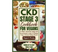 Dayna G Murphy CKD Stage 3 Cookbook for Vegans (Tascabile)