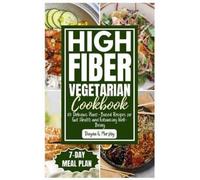 Dayna G Murphy High Fiber Vegetarian Cookbook (Tascabile)