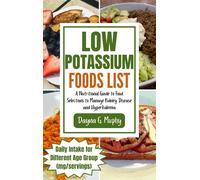 Dayna G Murphy Low Potassium Foods List (Tascabile)