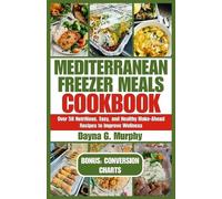 Dayna G Murphy Mediterranean Freezer Meals Cookbook (Tascabile)