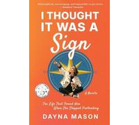 Dayna Mason I Thought It Was A Sign (Tascabile)