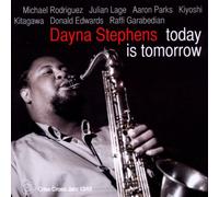 Dayna Stephens - Today Is Tomorrow