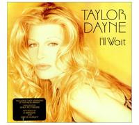 Dayne, Taylor - I'll Wait