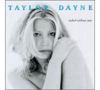 Dayne, Taylor - Naked Without You