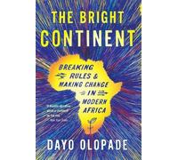 Dayo Olopade The Bright Continent (Tascabile)