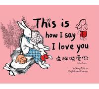 Dayong Gan This Is How I Say I Love You (Copertina rigida)