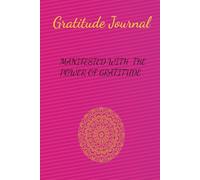 Days begin and end with gratitude, the power of gratitude for a full life.: A Daily Gratitude Journal for Manifestation, Positive Thinking, and Abundance Mindset - Unlock Your Full Potential"