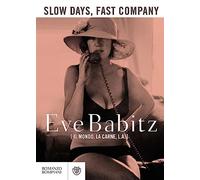 Days, Fast Company: Il mondo, la carne, L.A.