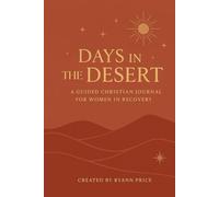 Days in the Desert: A Guided Christian Journal for Women in Recovery