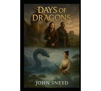Days of Dragons: The Dragon's Tails, A Mythic Fantasy of Intertwined Irish, Norse, and Japanese Legends Adventure of War, Rebellion, and Magic