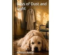 Days of Dust and Light