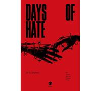 Days of hate. Atto primo