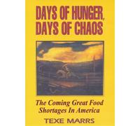 Days of Hunger, Days of Chaos: The Coming Great Food Shortages in America