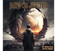 Days of Jupiter The World Was Never Enough (CD) Album