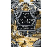Days of Shattered Faith: Shortlisted for the Hugo Award for Best Series 2025: 3