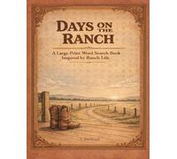 Days on the Ranch: A Large-Print Word Search Book Inspired by Ranch Life