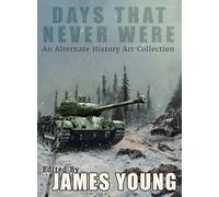 Days That Never Were