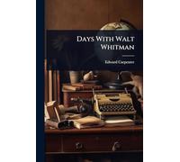 Days With Walt Whitman