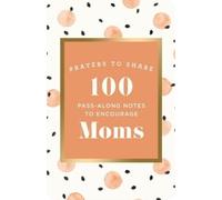 DaySpring 100 Pass-Along Notes to Encourage Mom (Tascabile) (PRESALE 22/10/2026)