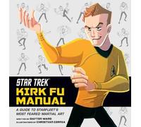Dayton Ward Christian Cornia Star Trek: Kirk Fu Manual (Copertina rigida)