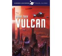 Dayton Ward Hidden Universe Travel Guide - Star Trek: Vulcan (Tascabile)