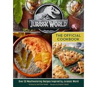 Dayton Ward Jurassic World: The Official Cookbook (Copertina rigida)