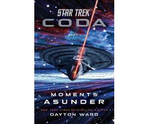 Dayton Ward Star Trek: Coda: Book 1: Moments Asunder (Tascabile) Star Trek