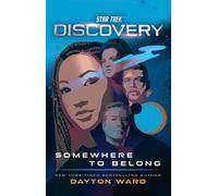 Dayton Ward Star Trek: Discovery: Somewhere to Belong (Tascabile)