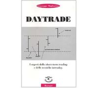 Daytrade. I segreti dello short-term trading e delle tecniche intraday