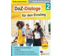 DaZ-Dialoge für den Einstieg Band 2 | Deutsch als Zweitsprache A1/A2 | Klasse 5-13 & Erwachsene | 8 Alltagsdialoge Wortschatz Kreuzworträtsel | 48 ... inkl. Lösungen: Band 2: A2/B1-Sprachniveau