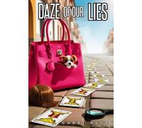 Daze of Our Lies: A Cozy Mystery of Lies, Laughter, a Missing Psychic and a dose of A.D.