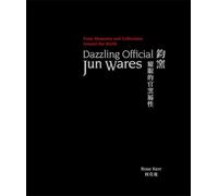 Dazzling Official Jun Wares: From Museums and Collections Around the World