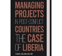 Dba Pmp J William Managing Projects in Post Conflict Countrie (Copertina rigida)