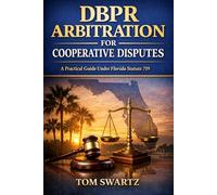 DBPR Arbitration for Cooperative Disputes: A Step-by-Step Legal Procedure Manual Under Florida Statute 719