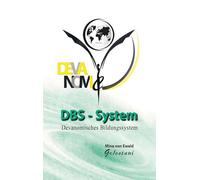 DBS - Das dynamische Bildungssystem: Vernetzt lernen: Von der Wiege bis zum Horizont