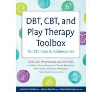 Amanda Crowder Julianna Els DBT, CBT, and Play Therapy Toolbox for (Tascabile)